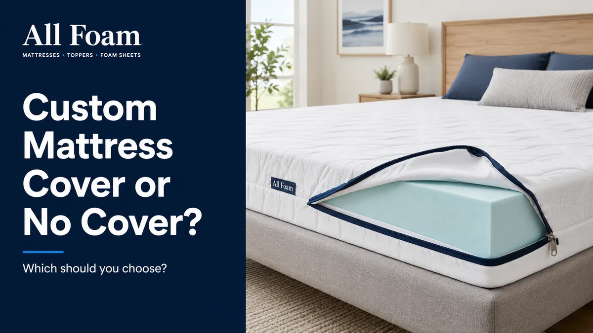 All Foam blog cover showing a removable zip custom mattress cover and foam core